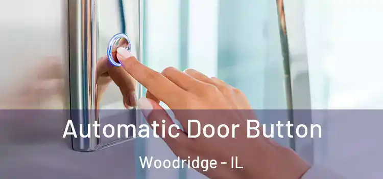  Automatic Door Button Woodridge - IL