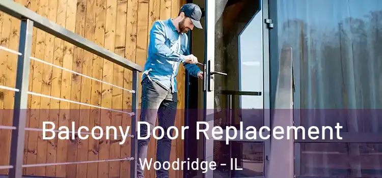  Balcony Door Replacement Woodridge - IL