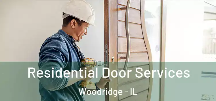  Residential Door Services Woodridge - IL