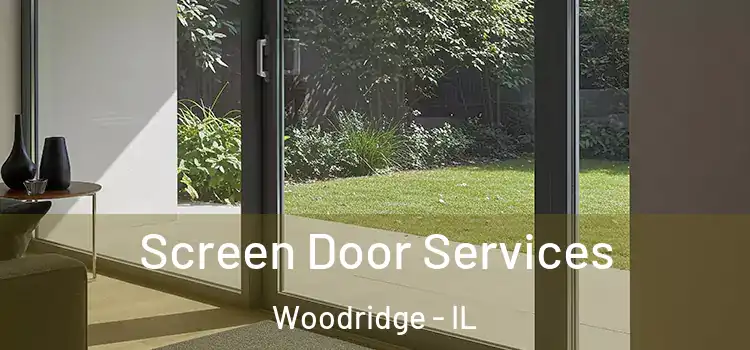Screen Door Services Woodridge - IL